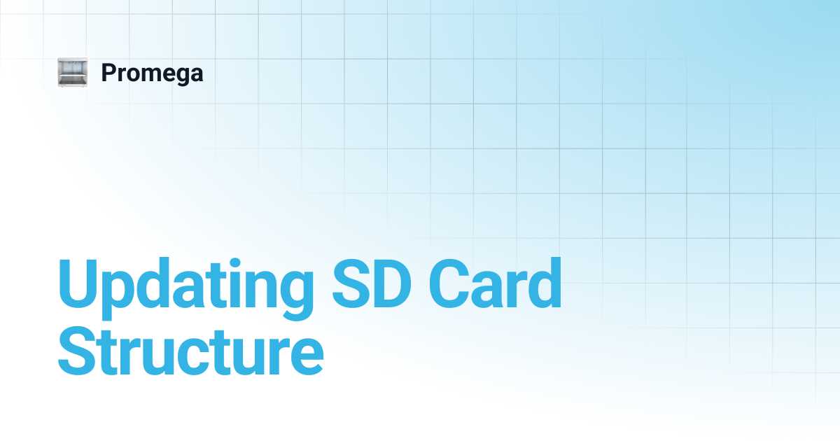Updating SD Card Structure | Promega